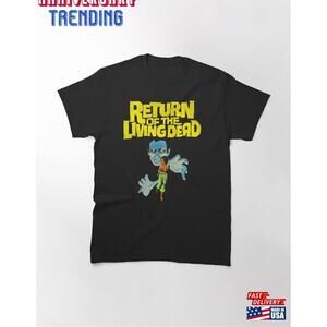 Return Of The Living Dead Classic Tshirt